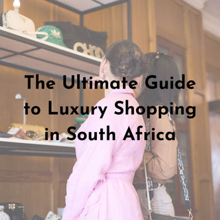 The Ultimate Guide to Luxury Shopping in South Africa - Shop at Glamorizta
